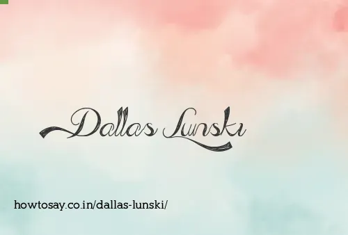 Dallas Lunski