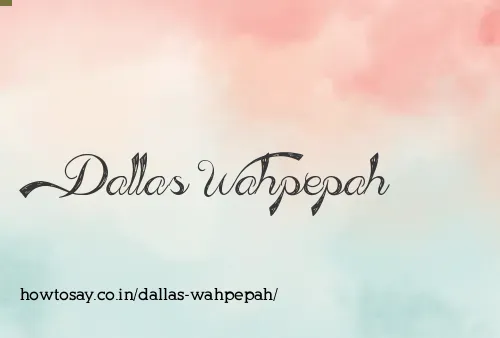 Dallas Wahpepah