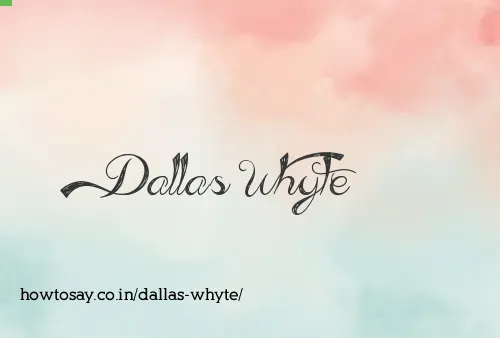 Dallas Whyte