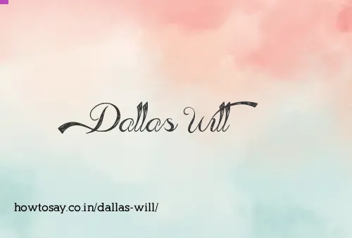 Dallas Will