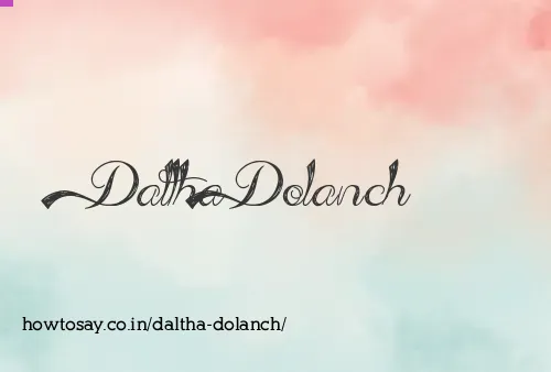 Daltha Dolanch