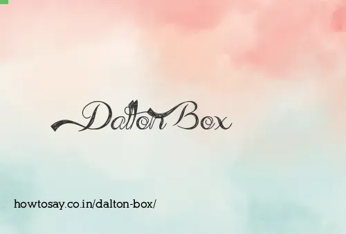 Dalton Box