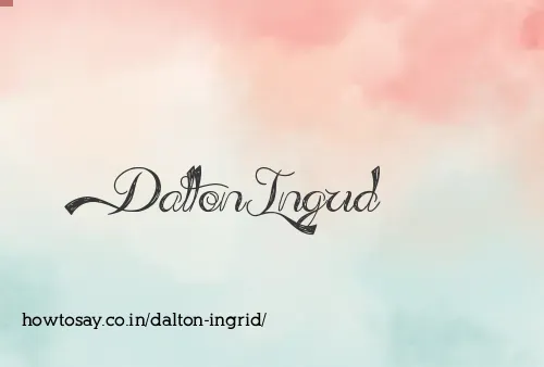 Dalton Ingrid