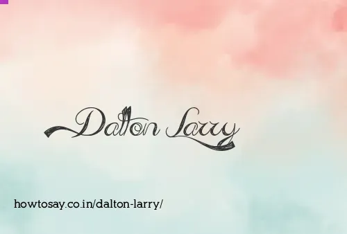 Dalton Larry