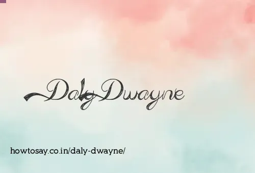 Daly Dwayne