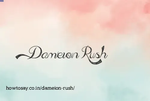 Dameion Rush