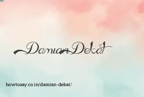 Damian Dekat