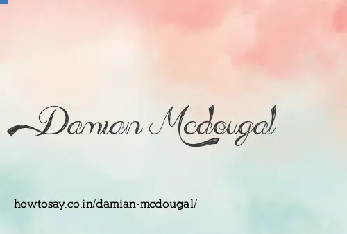 Damian Mcdougal