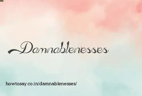 Damnablenesses