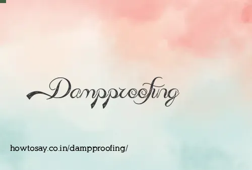 Dampproofing