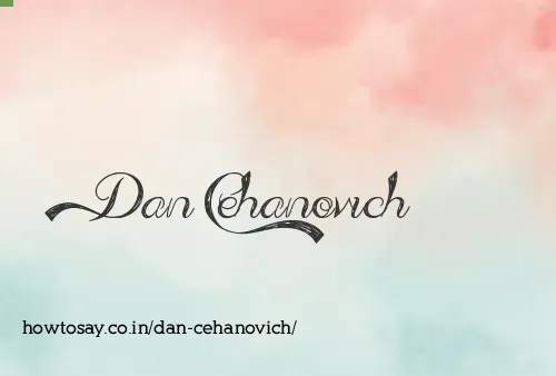 Dan Cehanovich