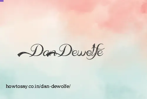 Dan Dewolfe