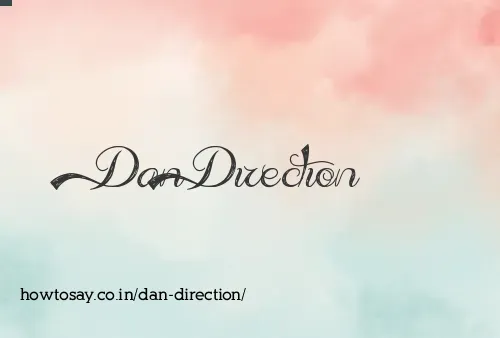 Dan Direction