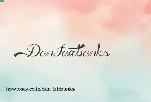 Dan Fairbanks
