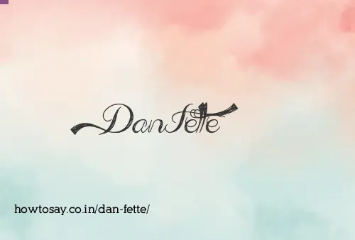 Dan Fette