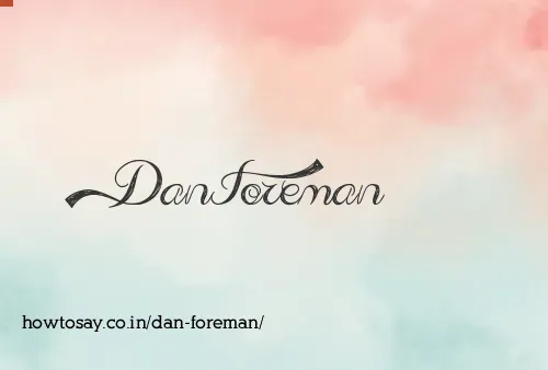 Dan Foreman