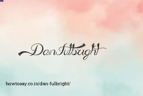 Dan Fulbright