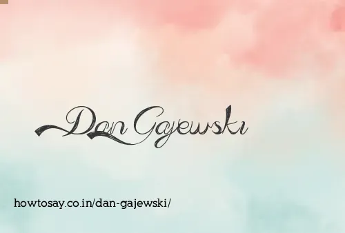 Dan Gajewski