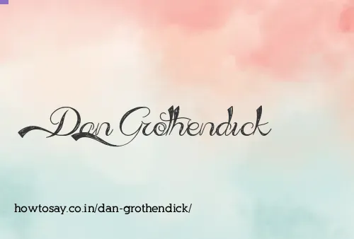 Dan Grothendick