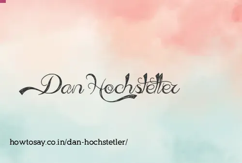 Dan Hochstetler