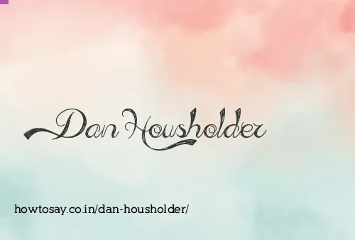 Dan Housholder
