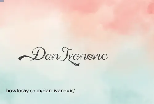 Dan Ivanovic