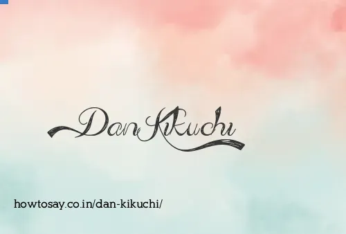 Dan Kikuchi