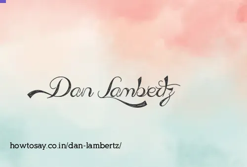 Dan Lambertz