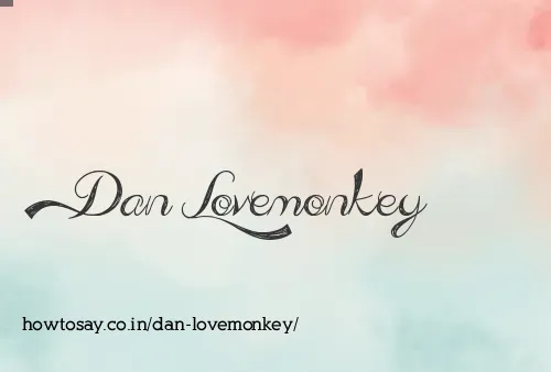 Dan Lovemonkey