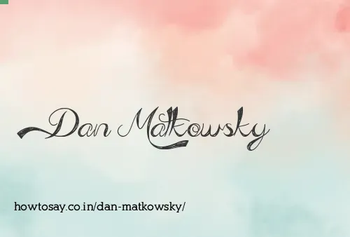 Dan Matkowsky