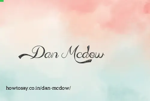 Dan Mcdow