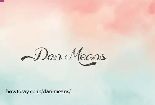 Dan Means