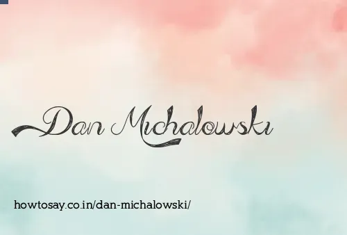 Dan Michalowski