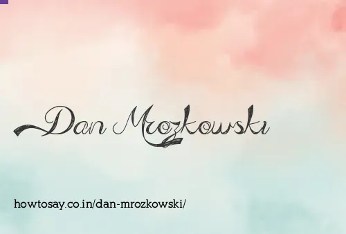 Dan Mrozkowski