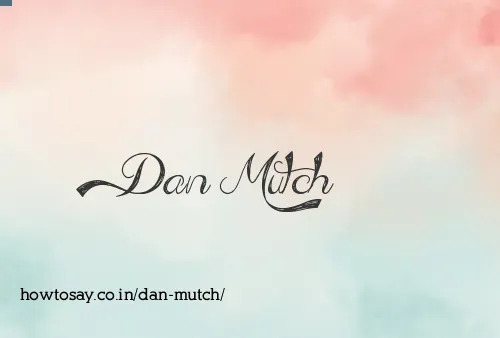 Dan Mutch