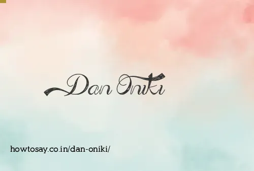 Dan Oniki