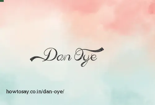 Dan Oye