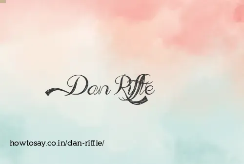 Dan Riffle