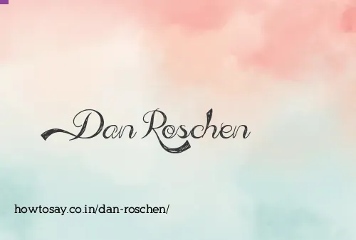 Dan Roschen