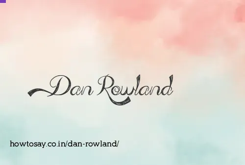 Dan Rowland