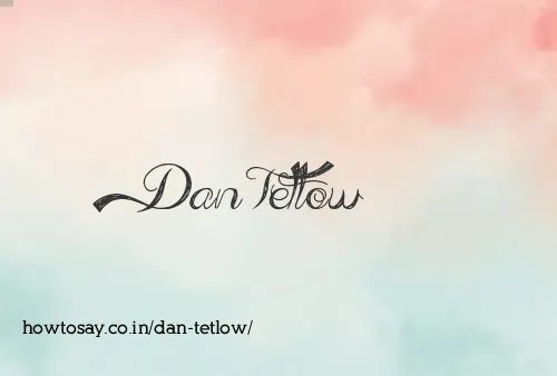 Dan Tetlow