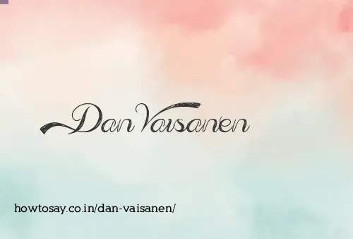 Dan Vaisanen