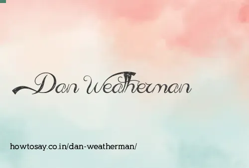 Dan Weatherman