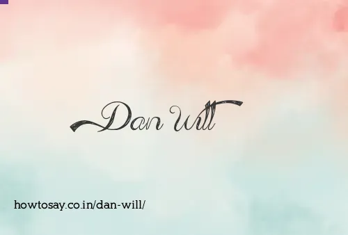 Dan Will
