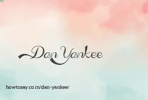 Dan Yankee