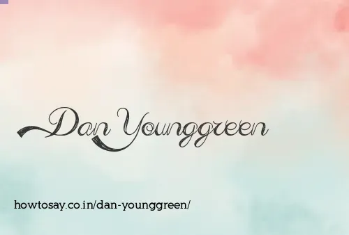 Dan Younggreen