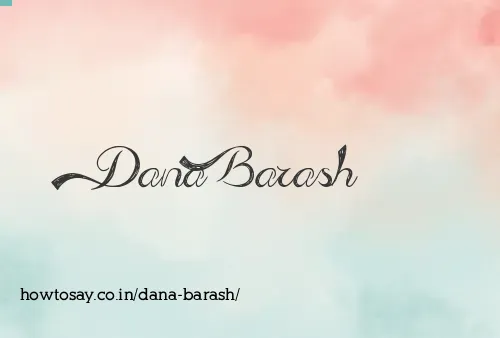 Dana Barash