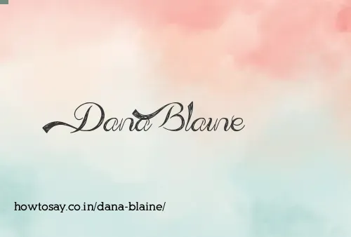 Dana Blaine