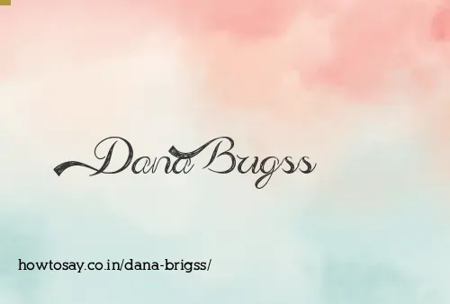 Dana Brigss