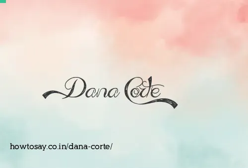 Dana Corte